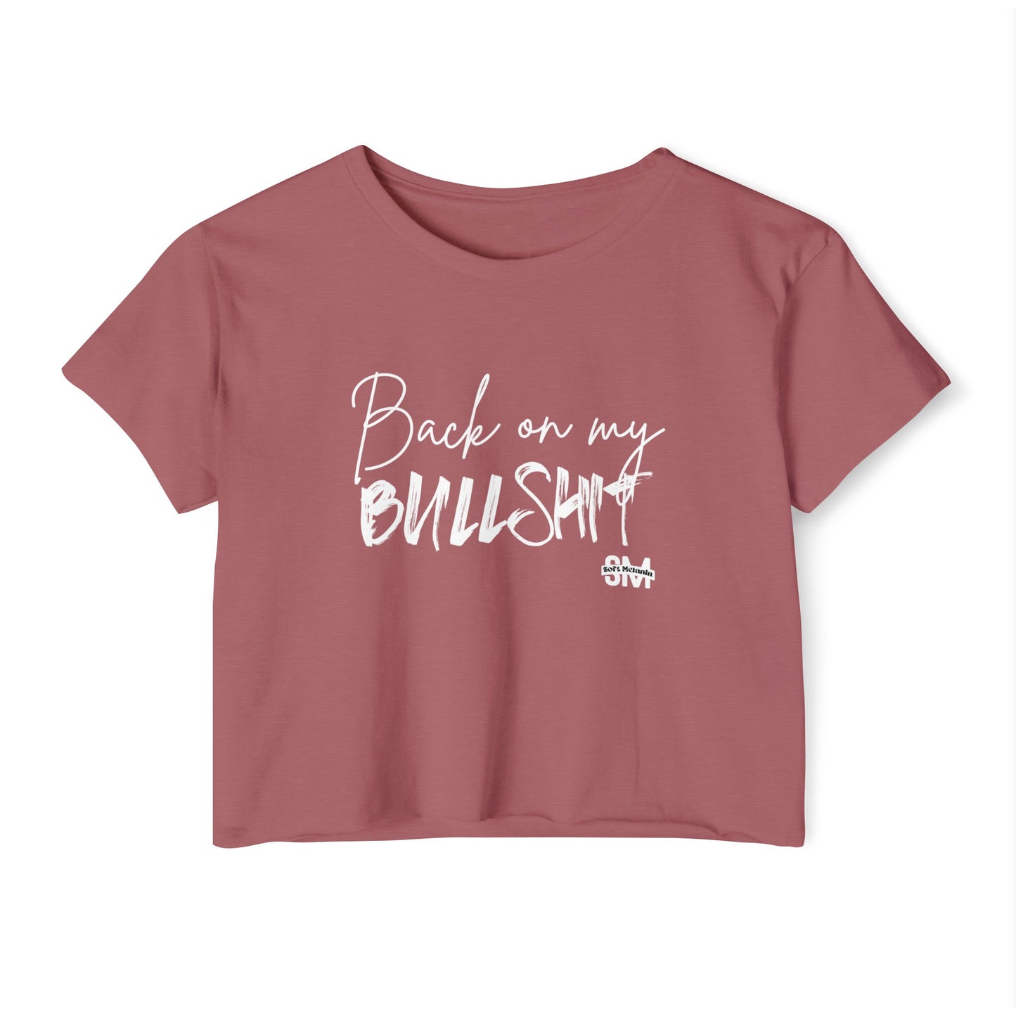 "Back On My BS" Crop Top