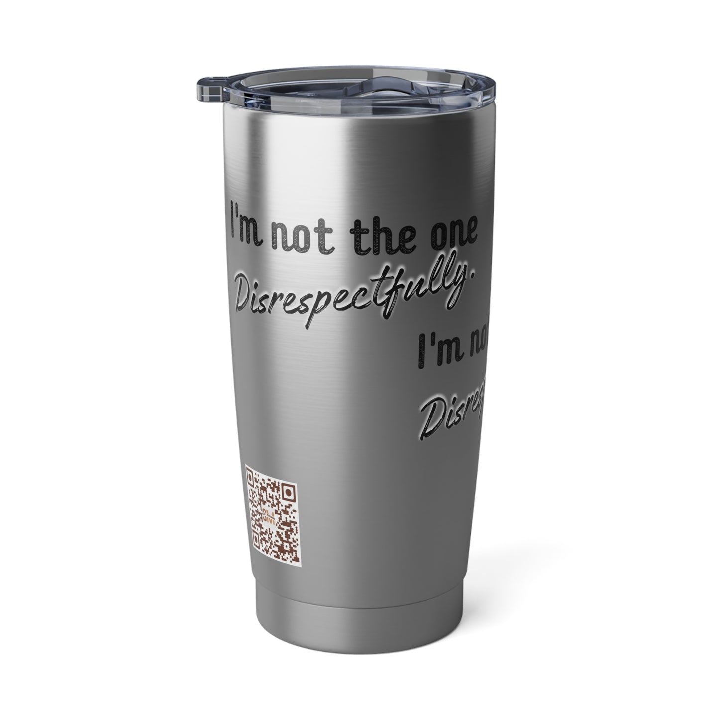 "Not The One" 20oz Tumbler