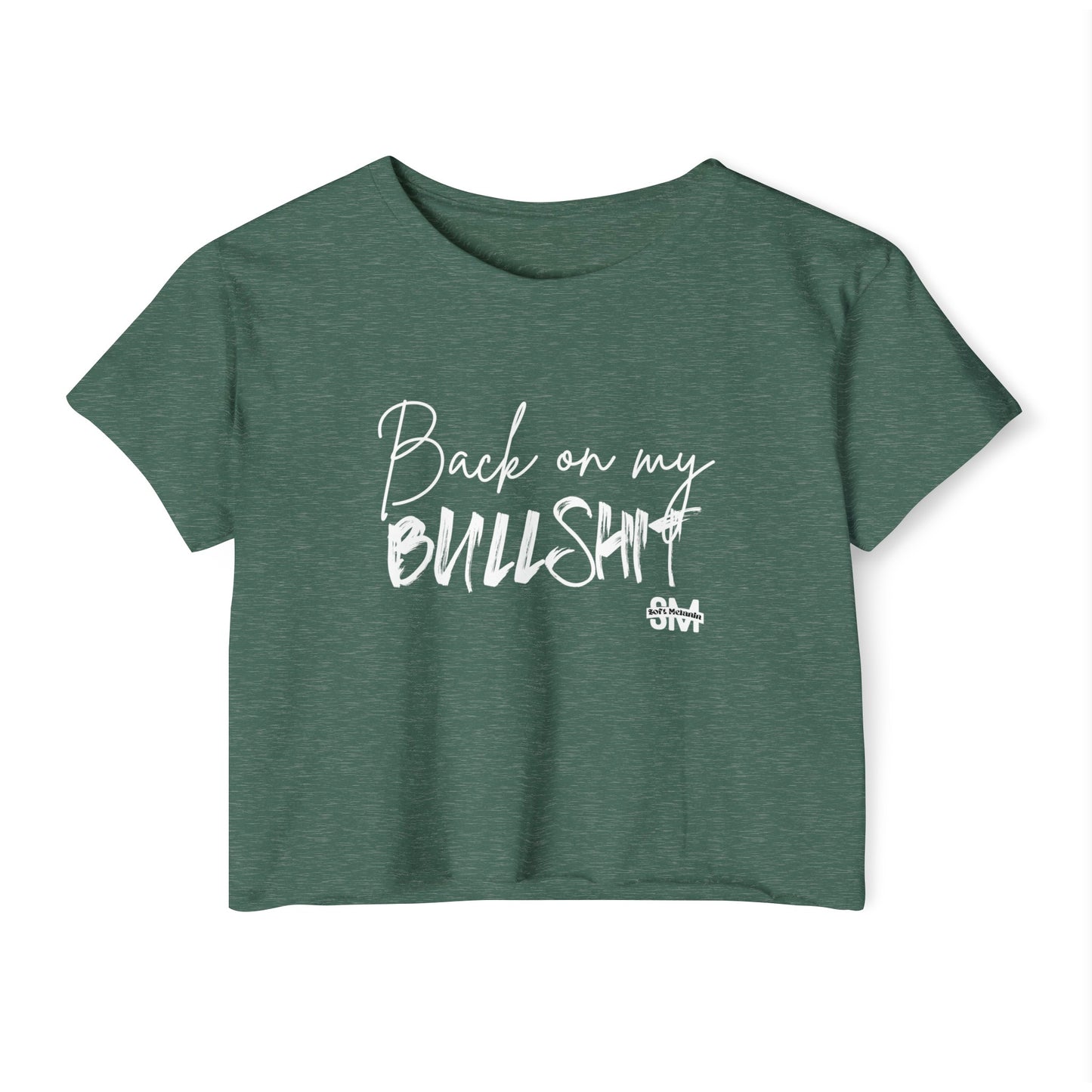 "Back On My BS" Crop Top