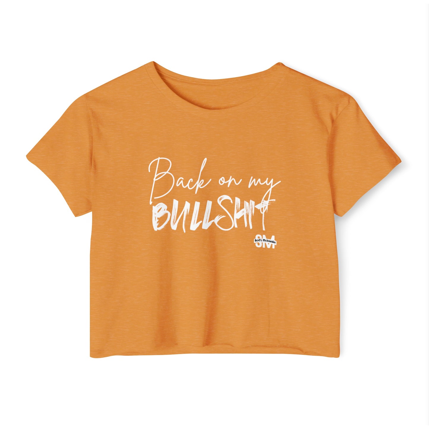 "Back On My BS" Crop Top