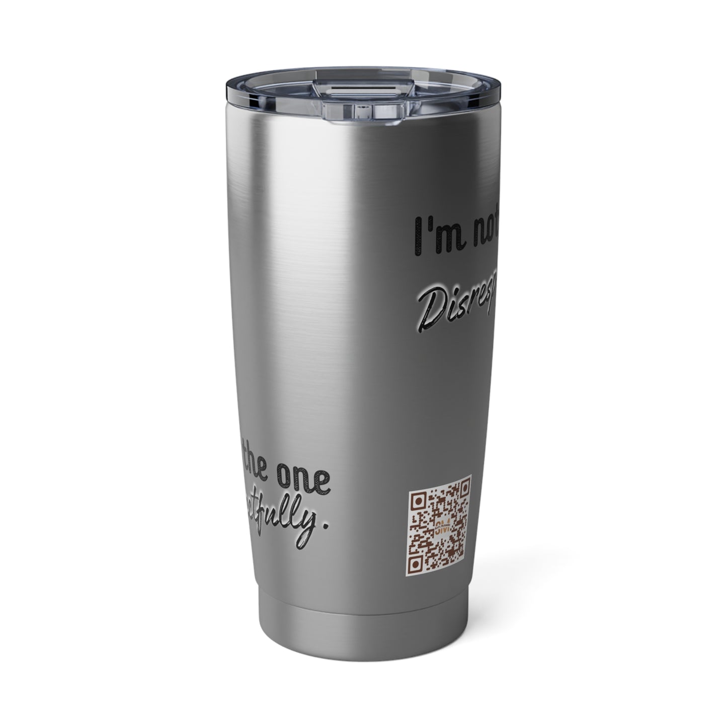 "Not The One" 20oz Tumbler