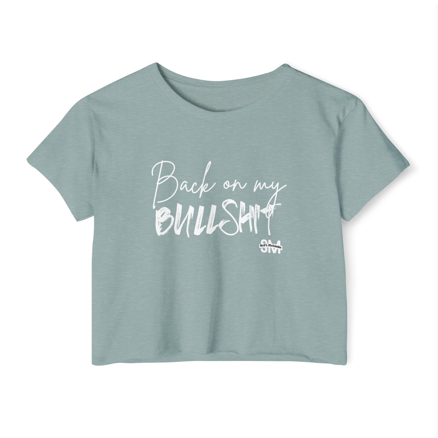 "Back On My BS" Crop Top