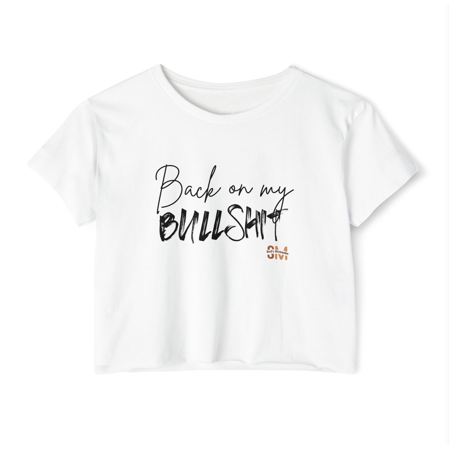 "Back On My BS" Crop Top