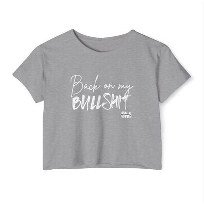 "Back On My BS" Crop Top