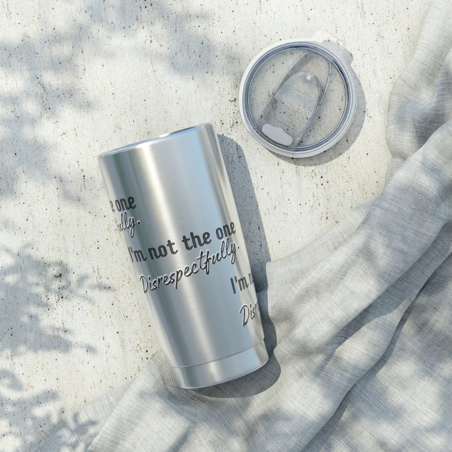 "Not The One" 20oz Tumbler