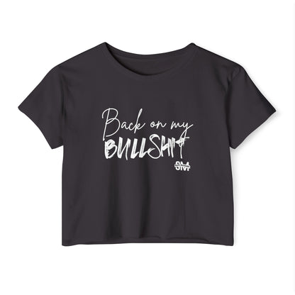 "Back On My BS" Crop Top