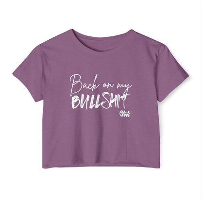 "Back On My BS" Crop Top