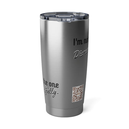 "Not The One" 20oz Tumbler