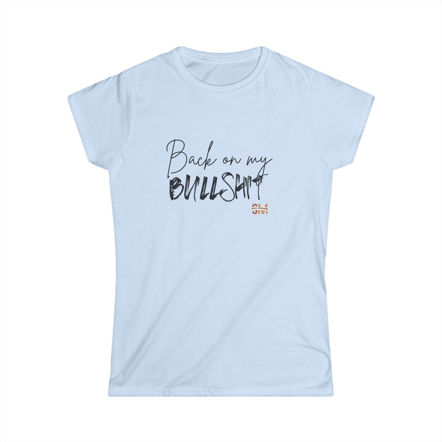 "Back On My BS" Tee