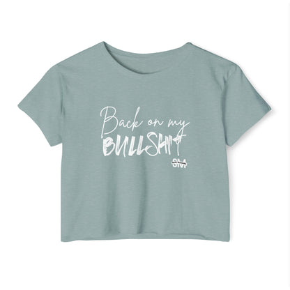 "Back On My BS" Crop Top