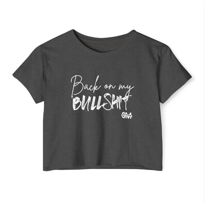 "Back On My BS" Crop Top