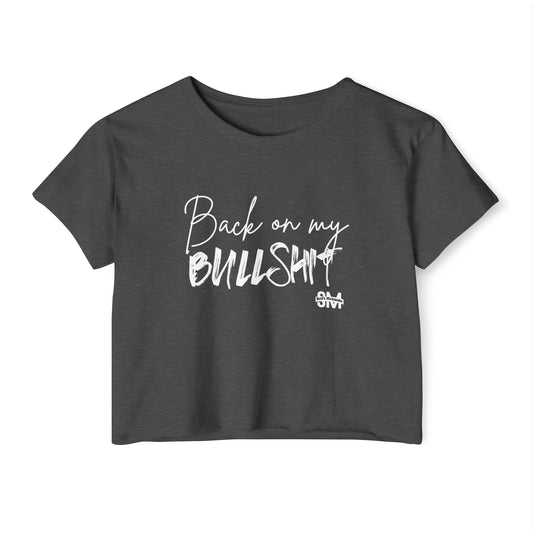 "Back On My BS" Crop Top
