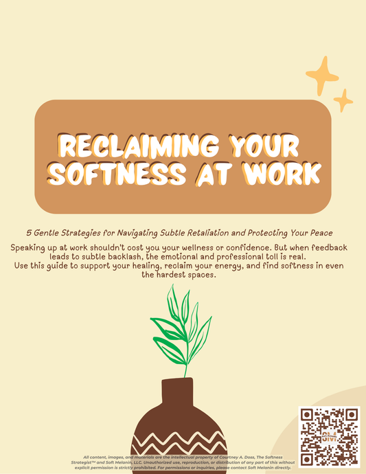 FREE Reclaiming Your Softness at Work (code: SOFTWK)